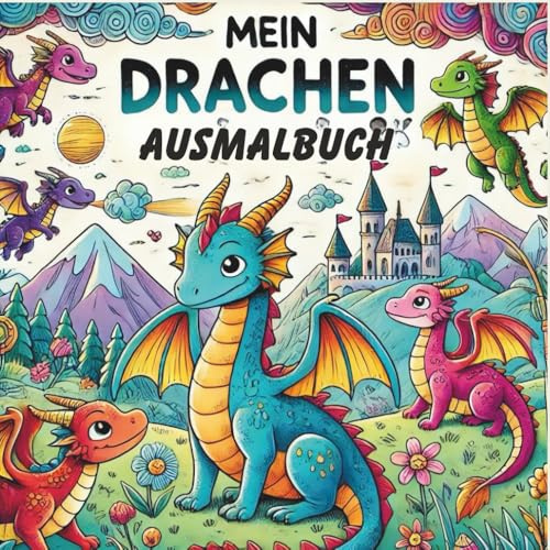 Mein Drachen Ausmalbuch: Das perfekte Geschenk für Kinder und alle Drachenliebhaber. Über 30 Seiten mit tollen Drachenbildern für kleine kreative Künstler