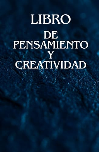 Diario de pensamiento y creatividad: Un espacio para explorar tu mente