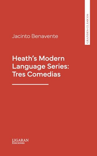 Heath's Modern Language Series: Tres Comedias