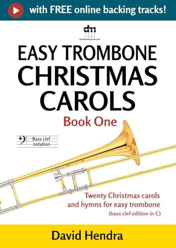 Easy Trombone Christmas Carols - Book One (bass clef): Twenty traditional Christmas carols and hymns for easy trombone (bass clef edition in C)