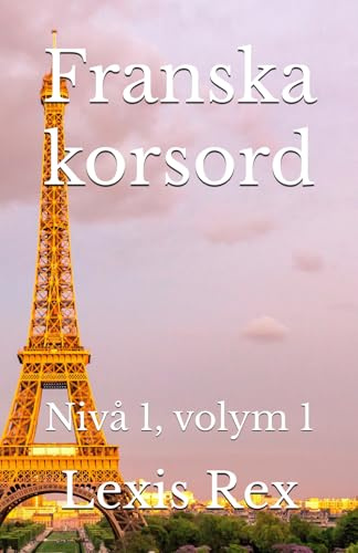 Franska korsord: Nivå 1, volym 1