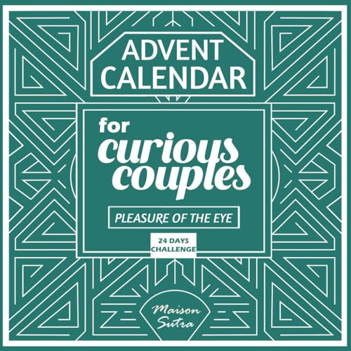 Advent Calendar for Couples: 24 Days of Spicy & Erotic Challenges – Pleasure of the eye Edition
