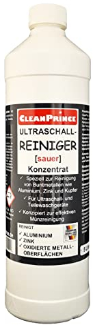 CleanPrince Pulitore ad ultrasuoni, 1 litro, acido, detergente a ultrasuoni, concentrato, metalli non ferrosi, alluminio, zinco, rame, pulizia a ultrasuoni, superfici metalliche ossidate