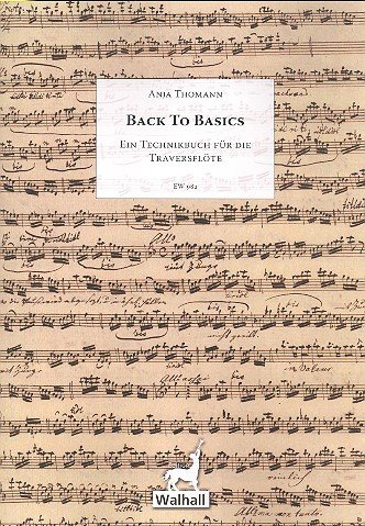 Back to Basics. Ein Technikbuch für die Traversflöte