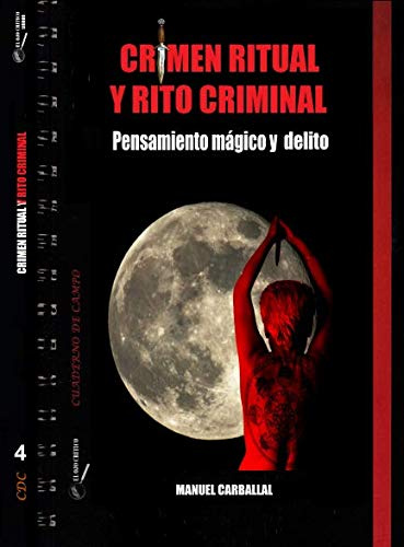 CRIMEN RITUAL Y RITO CRIMINAL: Pensamiento mágico y delito