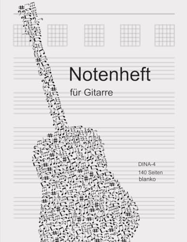 Notenheft Gitarre Tabulatur: Gitarre Tabulatur Notizheft leere Vorlage A4 - Tabulatoren für Gitarristen| Noten, Accorde und Melodien in TAB notieren | ... | Gitarre Zubehör | circa 140 Seiten