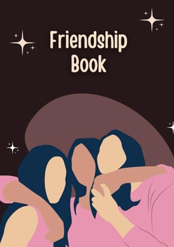 Friendship Book for Girls: Create, Draw, and Share Memories with Your Best Friends