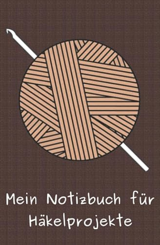 Mein Notizbuch für Häkelprojekte