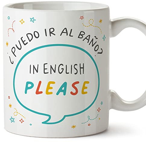 MUGFFINS Tazas para PROFESOR DE INGLÉS - En Español - Puedo ir al baño in english - 11 oz / 330 ml - Regalo original y divertido