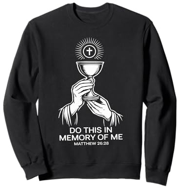 Eucharistie Calice Matthieu 26:28 Communion chrétienne Sweatshirt
