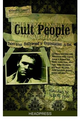 [(Cult People: Amazing Tales from Hollywood's Exploitation A-list)] [Author: Nicanor Loreti] published on (November, 2010)