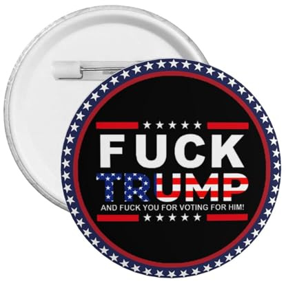 Runde Anstecker, „Fuck Trump, Anti-Trump-Anstecker, Deko-Anstecker, Anstecker für Damen und Herren, Anstecker, Broschen für Herren, 1 Stück