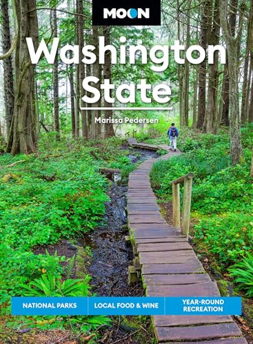 Moon Washington State (First Edition): National Parks, Local Food & Wine, Year-Round Recreation (Moon U.S. Travel Guide)