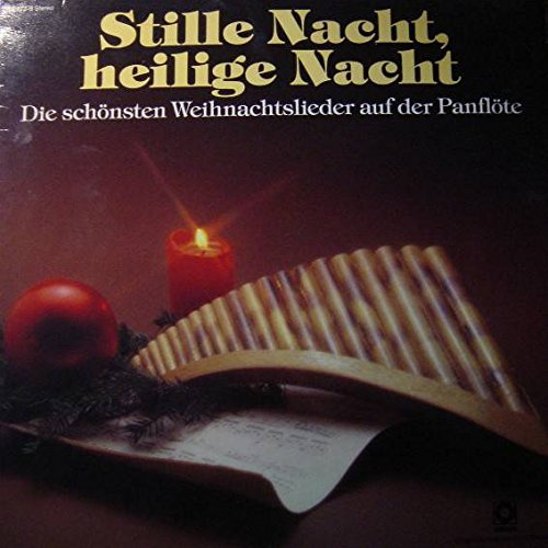Stille Nacht, Heilige Nacht - Die Schönsten Weihnachtslieder Auf Der Panflöte