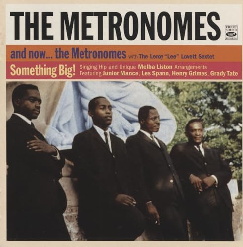 And Now...the Metronomes/Something Big!