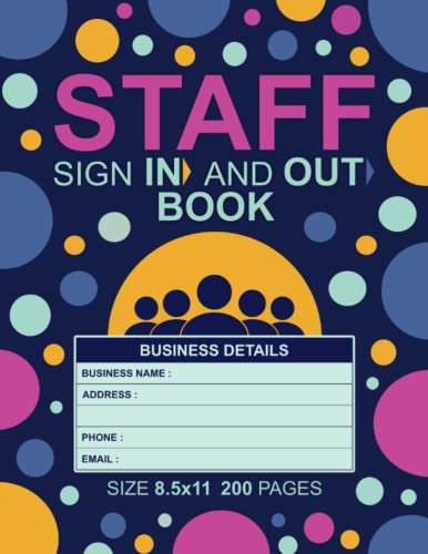 Staff Sign In and Out Book: Record up to 3000 Forms, Track and Trace Staff Log Book, Employee Signing In and Out for Workplace, Business, Office, Security