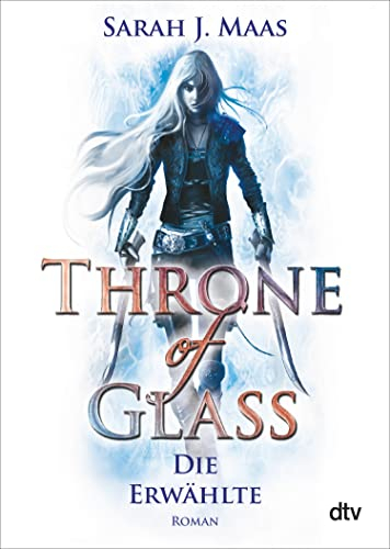 Throne of Glass – Die Erwählte: Roman (German Edition)