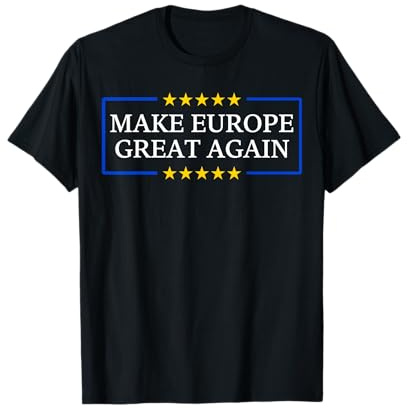 Make Europe Great Again T-Shirt