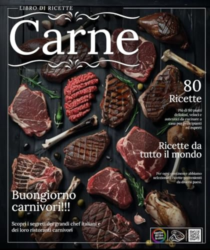 Libro di ricette : Carne Più di 80 piatti gourmet, veloci e autentici di carne dai quattro angoli del mondo, dall'anatra cinese alla pechinese al ... passando per la carne affumicata texana.