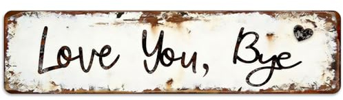 Love You Bye Sign, Vintage Metal Signs & Plaques, Rustic License Plate Wall Decor, Romantic Wall Art with Distressed Finish for Bedroom Hallway Entryway Door, 15.7 x 3.9 in