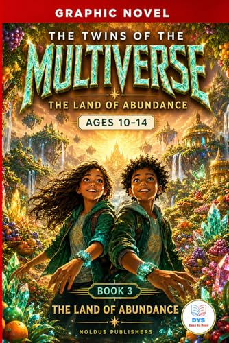 THE MULTIVERSE TWINS BOOK 3 - THE LAND OF ABUNDANCE - DYS Adapted Easy Reading - Ages 10-14: An adventure and science fiction book where magic is ... of their journeys (TWINS OF THE MULTIVERSE)