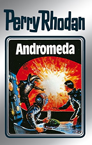 Perry Rhodan 27: Andromeda (Silberband): 7. Band des Zyklus Die Meister der Insel (Perry Rhodan-Silberband) (German Edition)