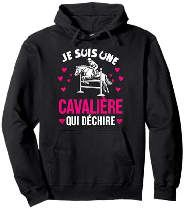 Fille Equitation Cheval Je suis Une Cavalière Qui Déchire Sweat à Capuche