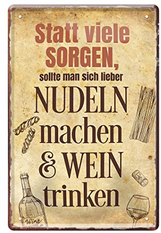Küchenbild aus Metall zum Thema Wein und Nudeln - Vintage Retro Deko Blechschild mit schönem Spruch - toller Küchendekoartikel - Geschenk für Weintrinker und Nudelliebhaber - 20 cm x 30 cm