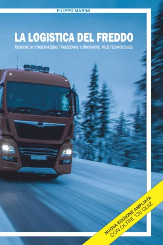 La logistica del freddo: Tecniche di conservazione tradizionali e innovative (mild technologies)