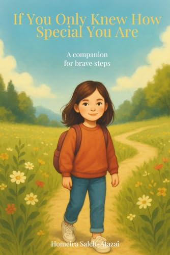 If You Only Knew How Special You Are: A companion for brave steps