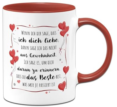 Tassenbrennerei Tasse - Wenn ich Dir sage, dass ich Dich liebe... - Kaffeetasse mit Spruch für verliebte - Geschenk Freund, Freundin zum Valentinstag (Rot)