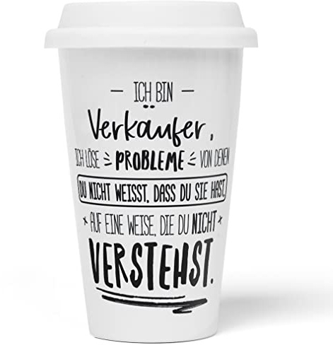 JUNIWORDS To-Go Becher mit Deckel, Ich bin Verkäufer, ich löse Probleme, von denen du nicht weißt, dass du Sie hast, auf eine Weise, die du nicht verstehst (5001612)