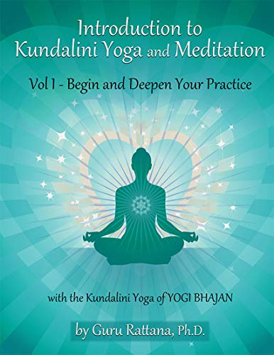 Introduction to Kundalini Yoga, Volume 1: Begin and Deepen Your Practice (English Edition)