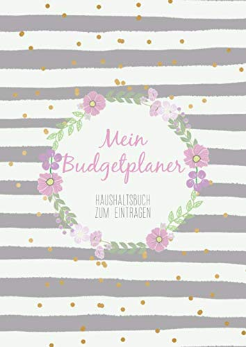 Mein Budgetplaner - Haushaltsbuch zum Eintragen: Persönlicher Finanz- und Budget-Planer zum Ausfüllen • Din A4 Format • Einfach und leicht zur Handhabung