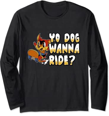 Wanna Ride Dog Skateboard Waveboard Longboard Skater Langarmshirt