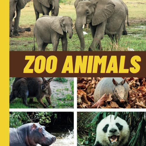 Toddler Book About Zoo Animals:: Early Learning Animal Book with Over 100 Real Life Photographs (Wordless Picture Books for Toddlers)
