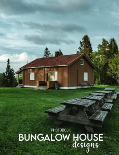 Bungalow House Designs Photobook: Relax And Enjoy These 30 High-Resolution Images Of Bungalow Designs, Great Gift For Fans
