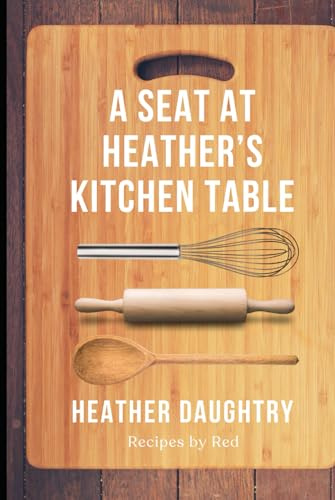 A Seat at Heather's Kitchen Table