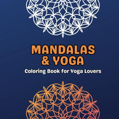 Mandalas & Yoga: Coloring book for yoga lovers