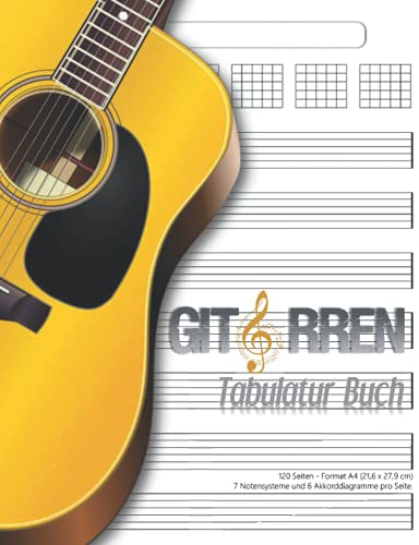Gitarren Tabulatur Buch - 120 Seiten - Format A4 (21,6 x 27,9 cm), 7 Notensysteme und 6 Akkorddiagramme pro Seite.: Standard Traditionellen ... (leere Partitur mit Platz für Titel).
