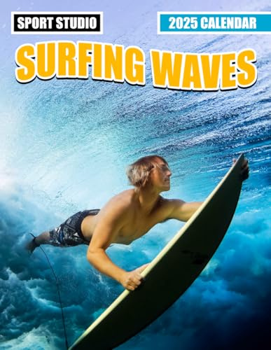 Surfing Waves Calendar 2025: High Tides, Smooth Rides, Ocean Energy, Inspiring Surf Moments