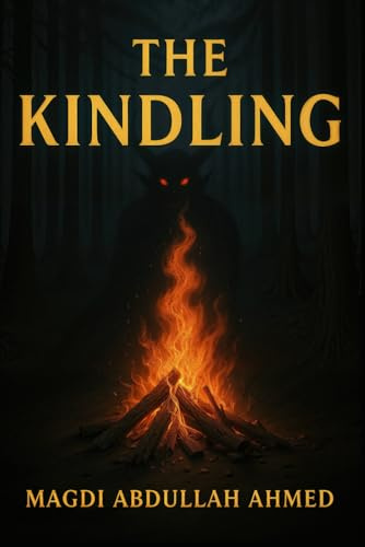 The Kindling: One forest. Nine chosen. Only fire will decide who remains human.