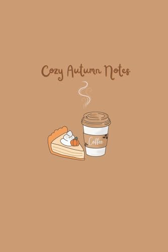 Cozy Autumn Notes: Gemütliches 6x9 Notizbuch mit 120 linierten Seiten – perfekt für Herbstgedanken, Journaling & kreative Ideen