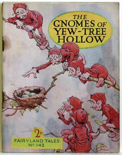 Fairyland Tales No. 142, 20th September 1924: The Gnomes of Yew-Tree Hollow; The Squirrel's Musical Box; Peggie, Peter, and Nunky Noah; Jenny and Jimmy's Jolly Adventures, and lots more.