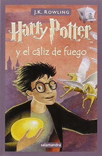 Harry Potter y el Caliz del Fuego = Harry Potter and the Goblet of Fire by J. K. Rowling (May 1 2001)