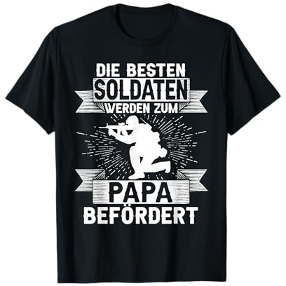 Die Besten Soldaten Werden Papa Militär Bundeswehr Geschenk T-Shirt