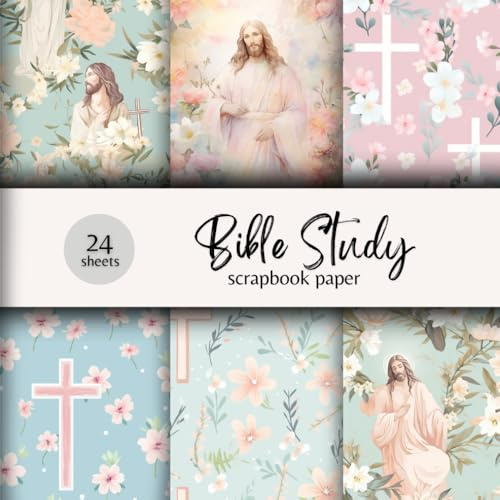 Bible Study Scrapbook Paper: Celebrate Your Walk With God With This Floral-Themed Paper Set! Great for Bible Journaling, Scrapbooking, DIY Crafts, ... Cards, Prayer Notebooks, Faith Projects