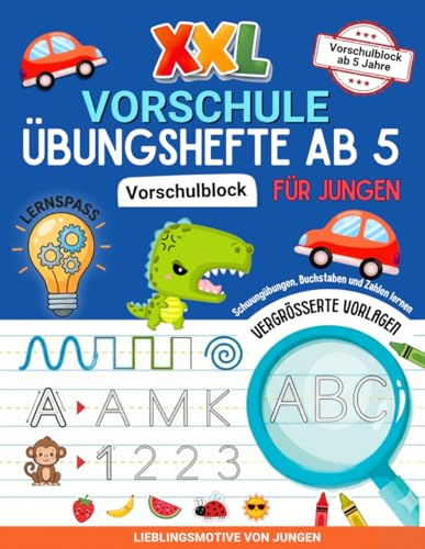 Vorschule Übungshefte ab 5 für Jungen: Schwungübungen, Buchstaben und Zahlen Lernen – Vorschulblock ab 5 Jahre