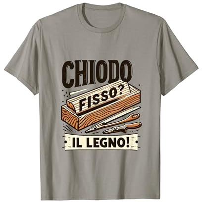 Chiodo Fisso? Il Legno Maglietta
