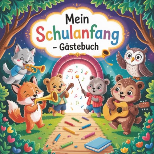 Mein Schulanfang - Gästebuch: Persönliches Erinnerungsbuch für den ersten Schultag - Album als Andenken an die Schulzeit